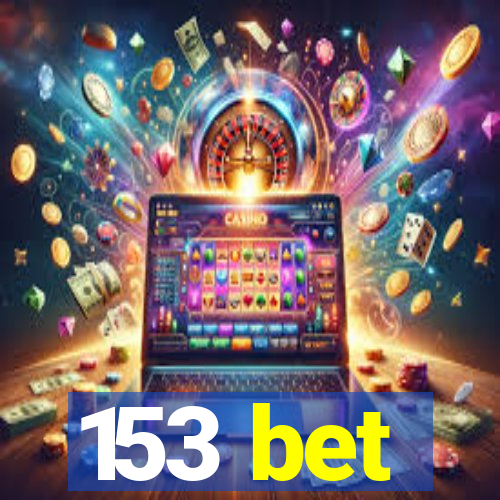 153 bet